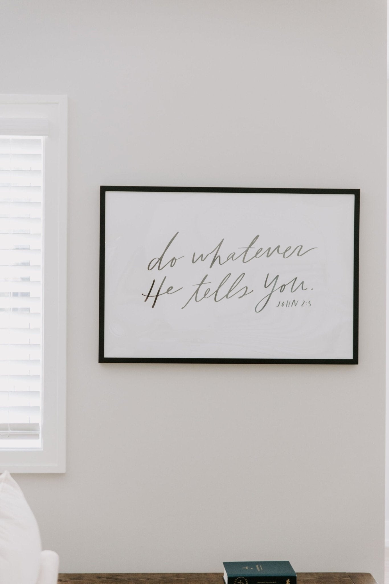 Do Whatever He Tells You (John 2:5 Poster)