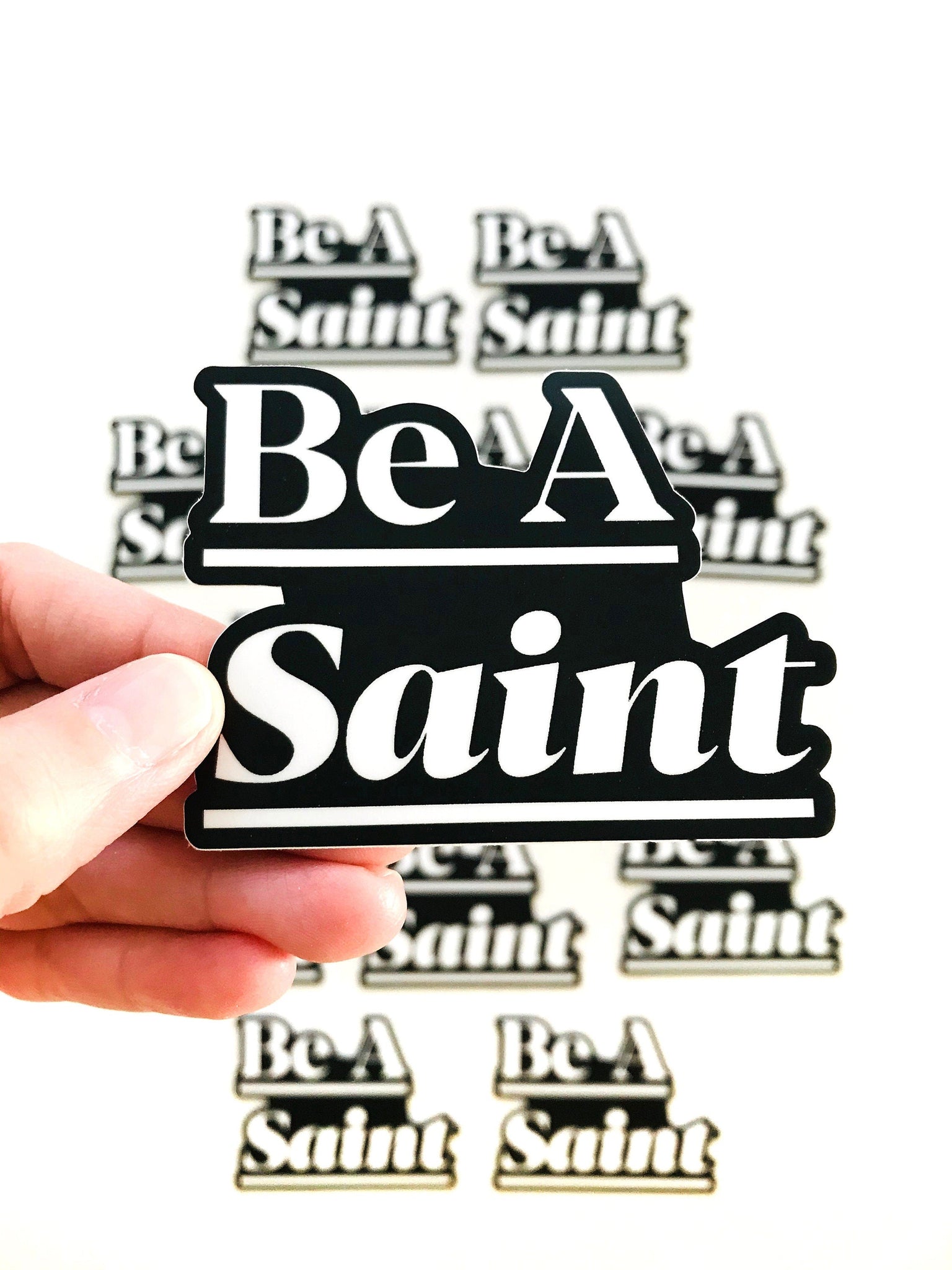 Be A Saint Sticker