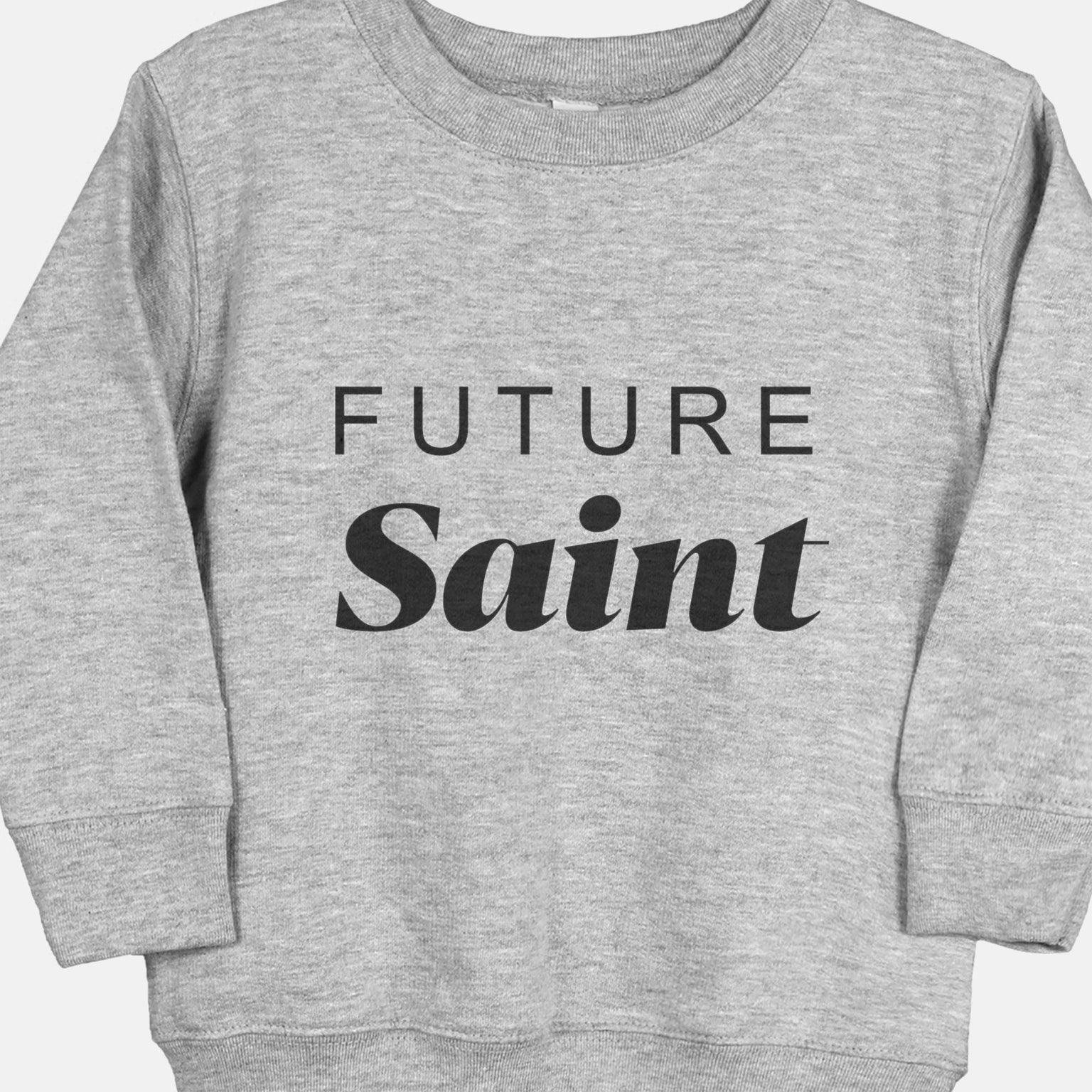 Future Saint Catholic Toddler Sweatshirt Grey