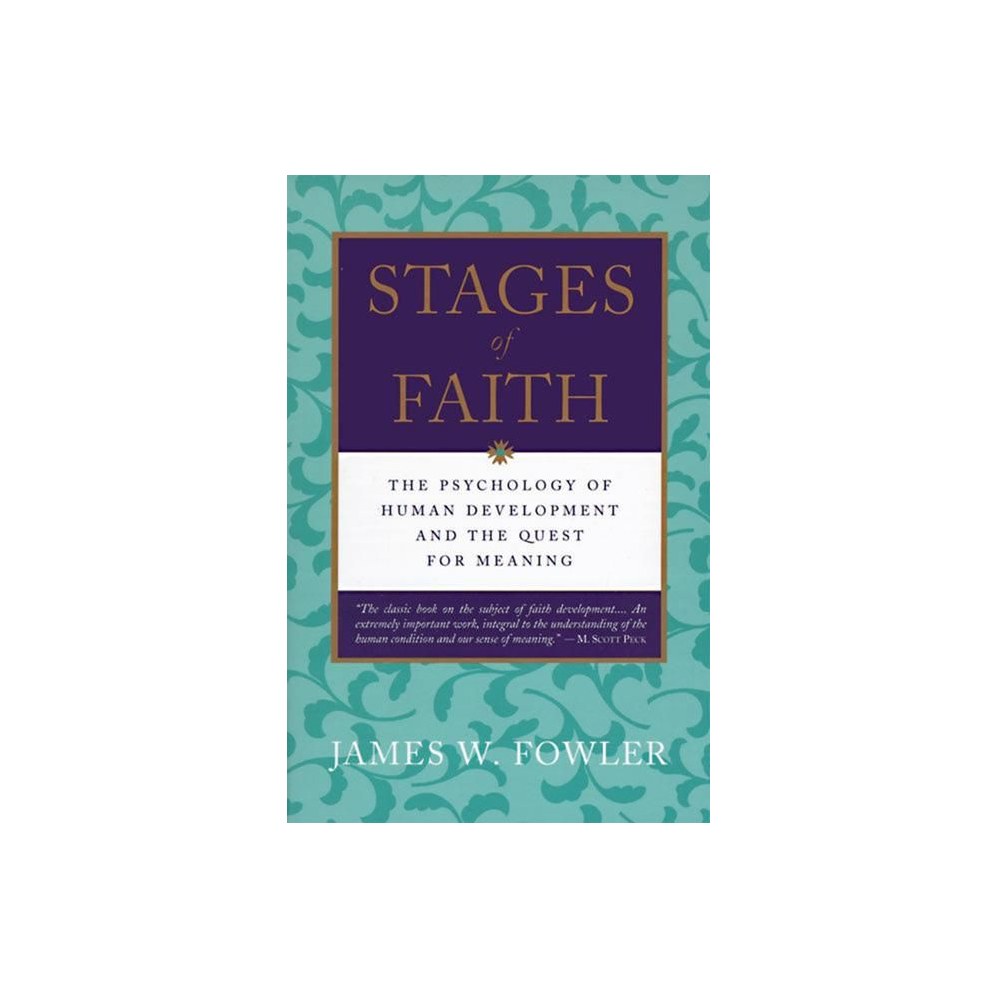 Stages of Faith: The Psychology of Human Development (Revised)