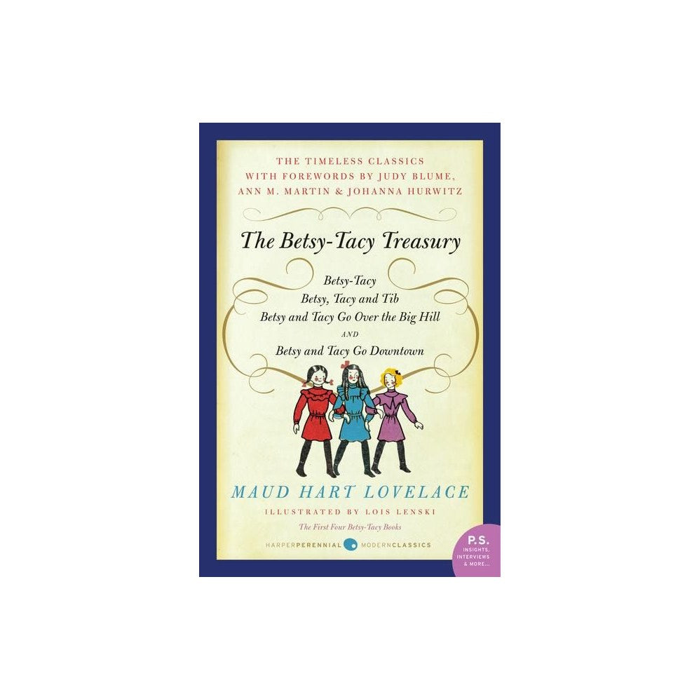 The Betsy-Tacy Treasury: The First Four Betsy-Tacy Books