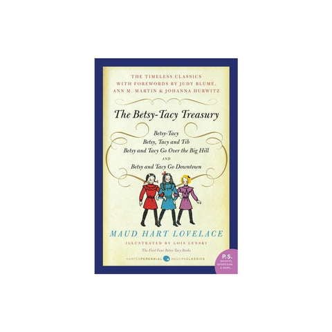 The Betsy-Tacy Treasury: The First Four Betsy-Tacy Books