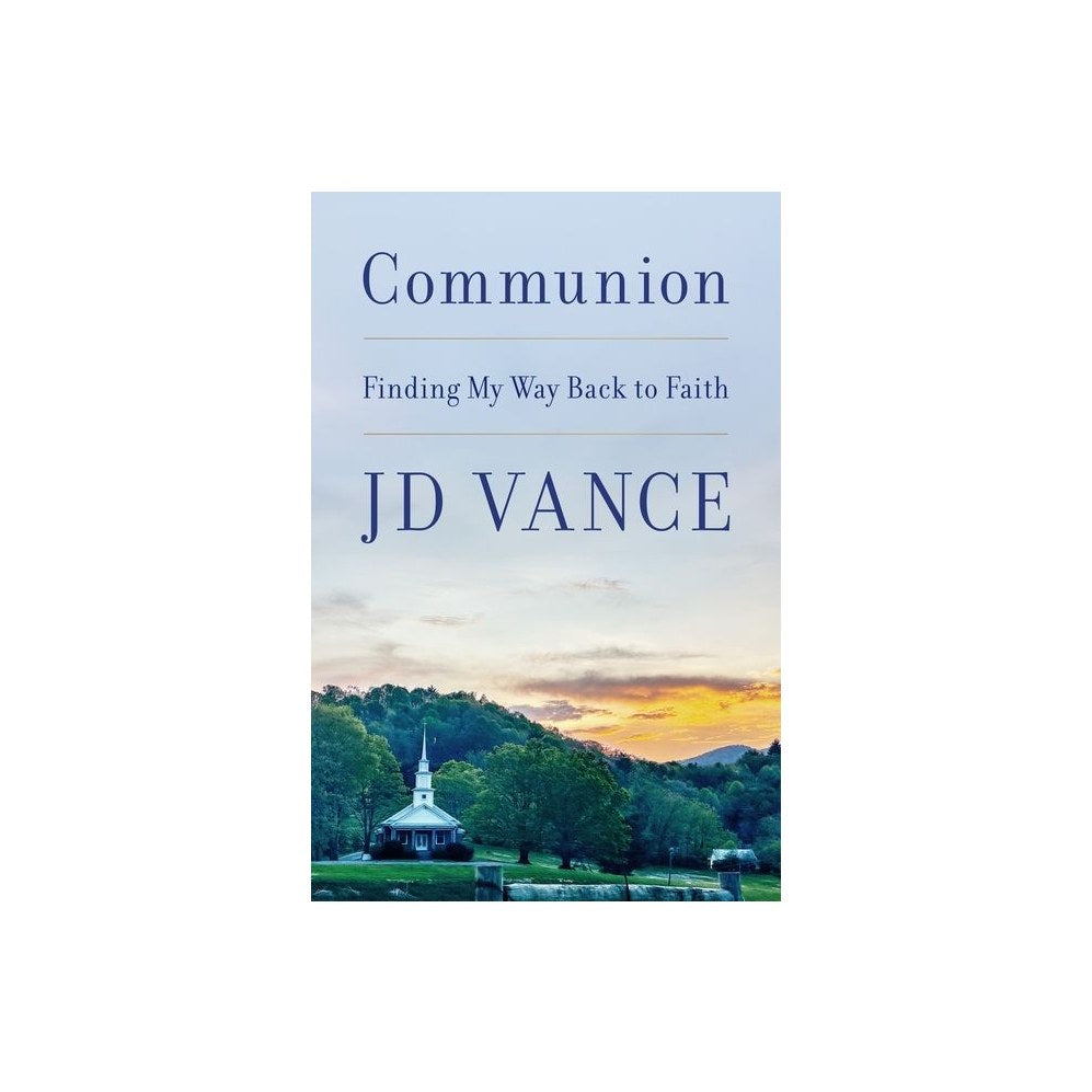 Communion: Finding My Way Back to Faith — Hardcover