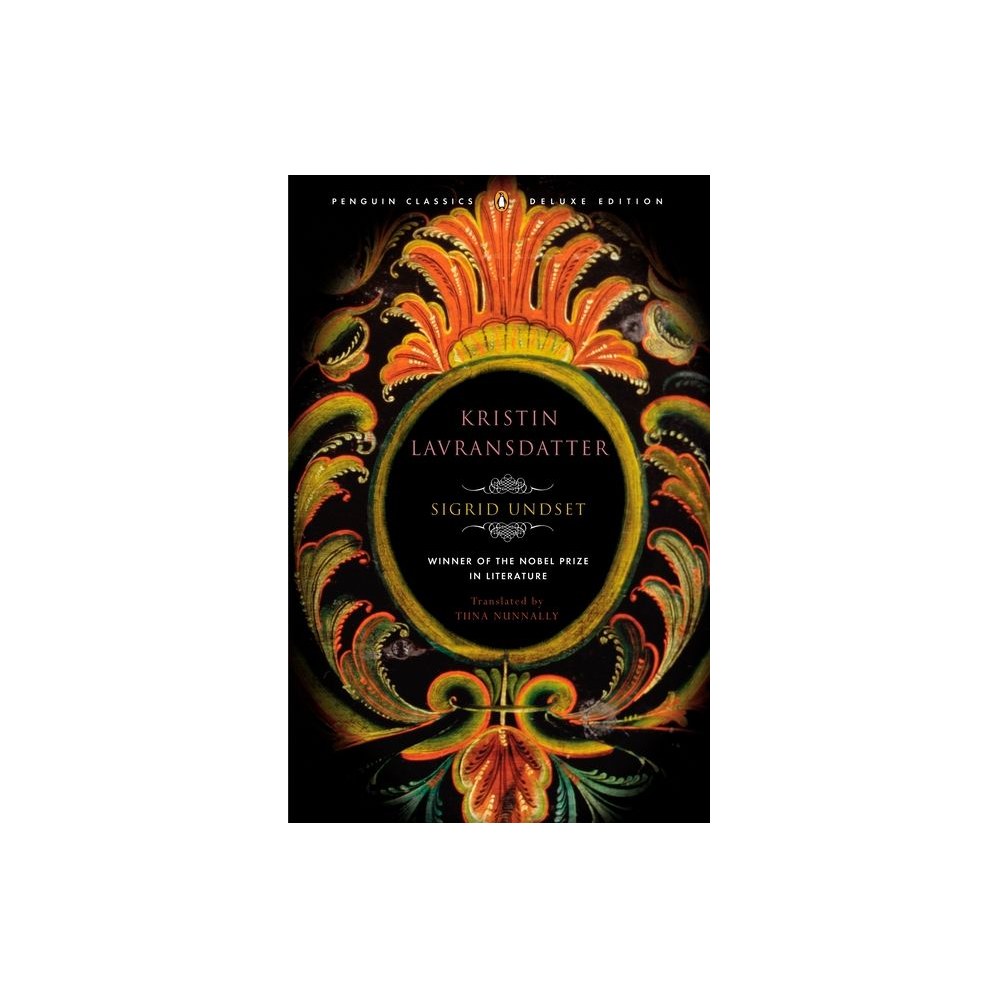 Kristin Lavransdatter: (Penguin Classics Deluxe Edition)