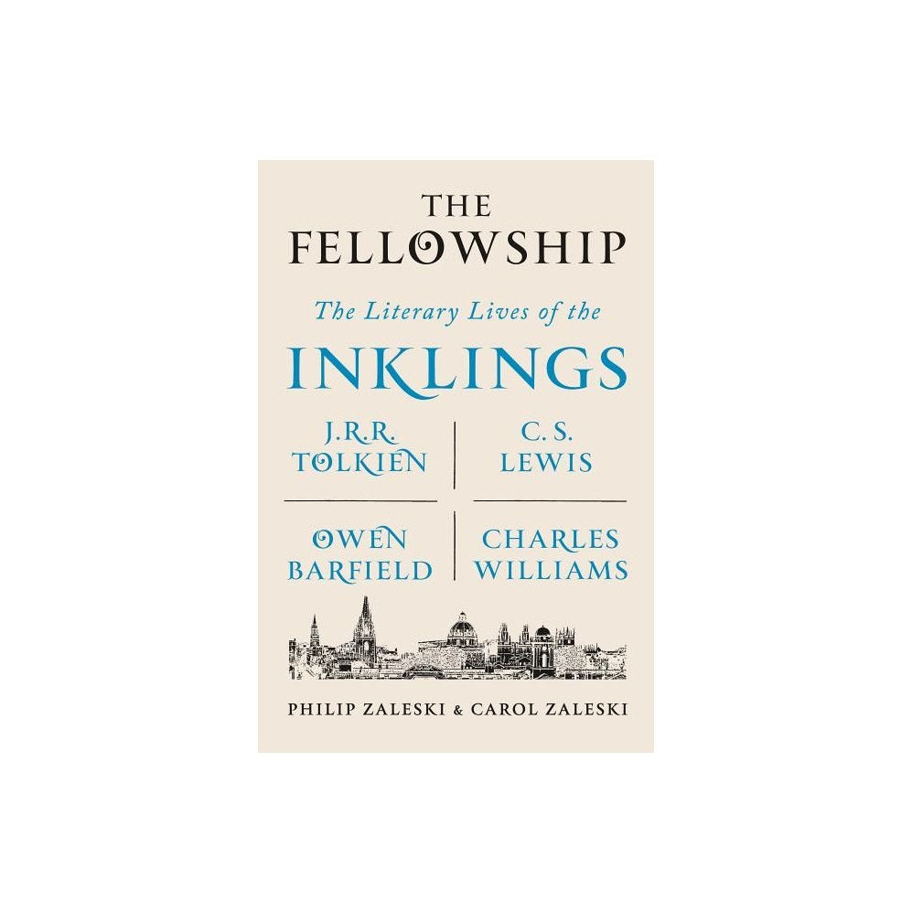 The Fellowship: The Literary Lives of the Inklings: J.R.R. Tolkien, C. S. Lewis, Owen Barfield, Charles Williams