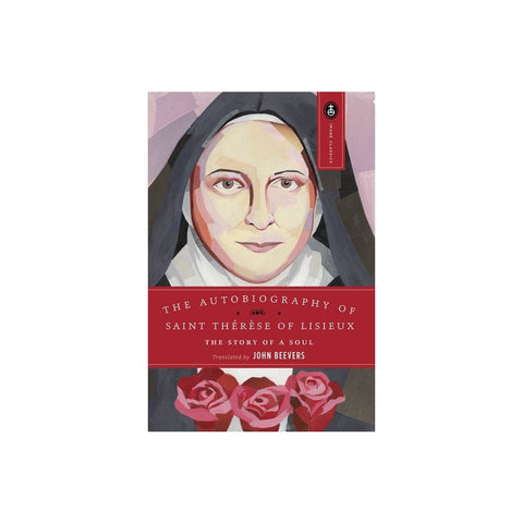 The Autobiography of Saint Therese: The Story of a Soul