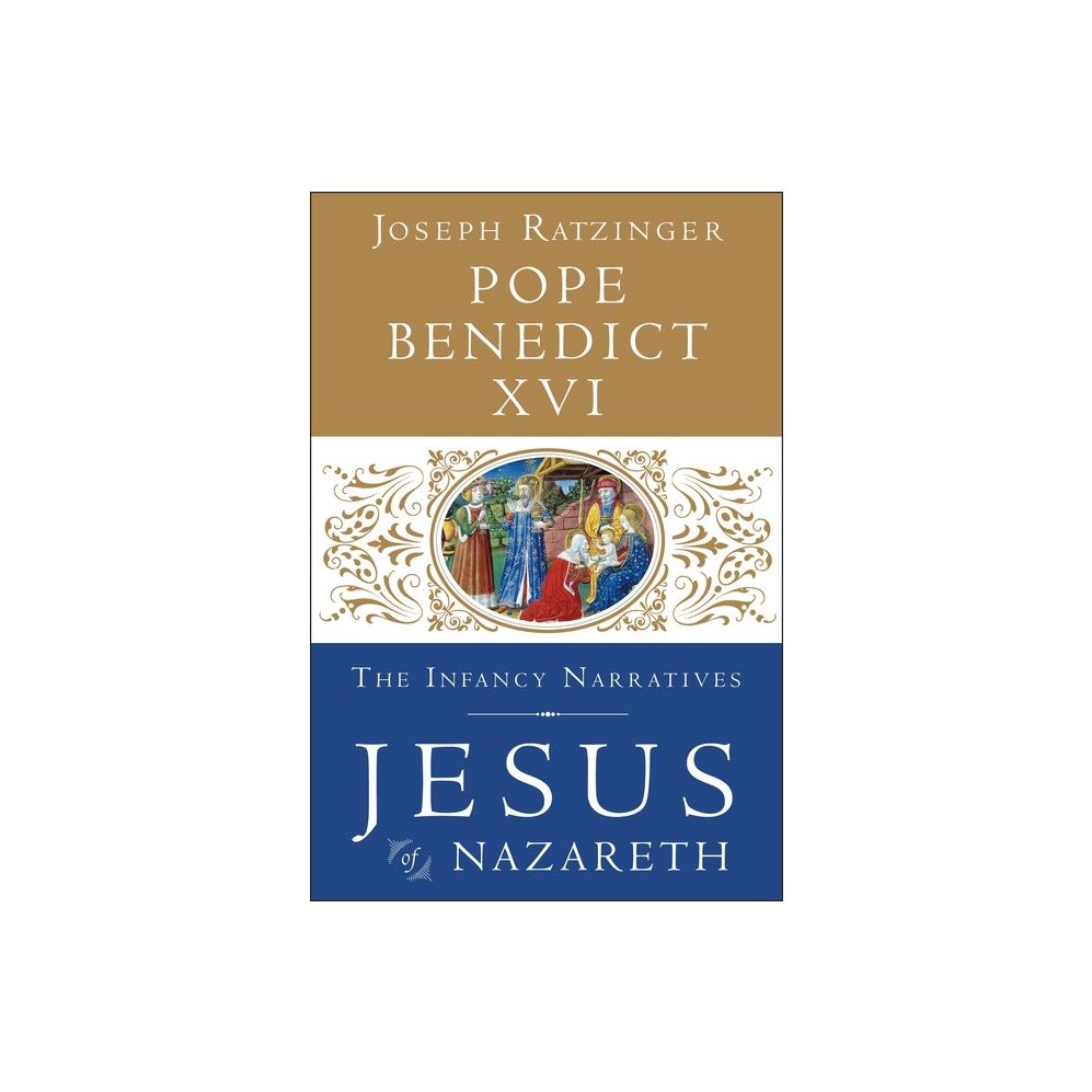 Jesus of Nazareth: The Infancy Narratives