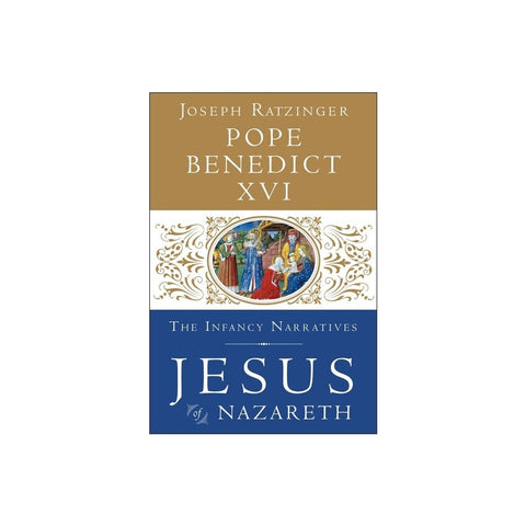 Jesus of Nazareth: The Infancy Narratives