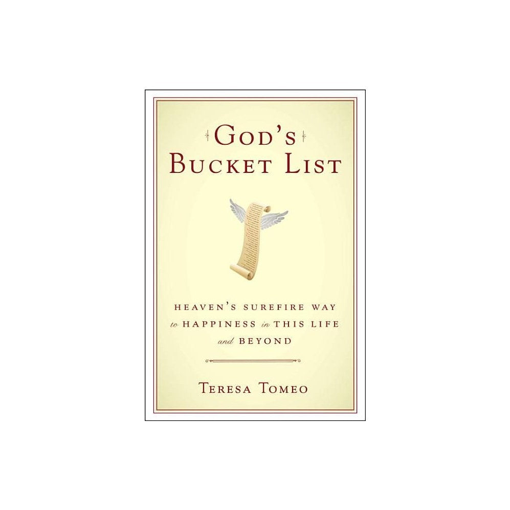 God's Bucket List: Heaven's Surefire Way to Happiness in This Life and Beyond