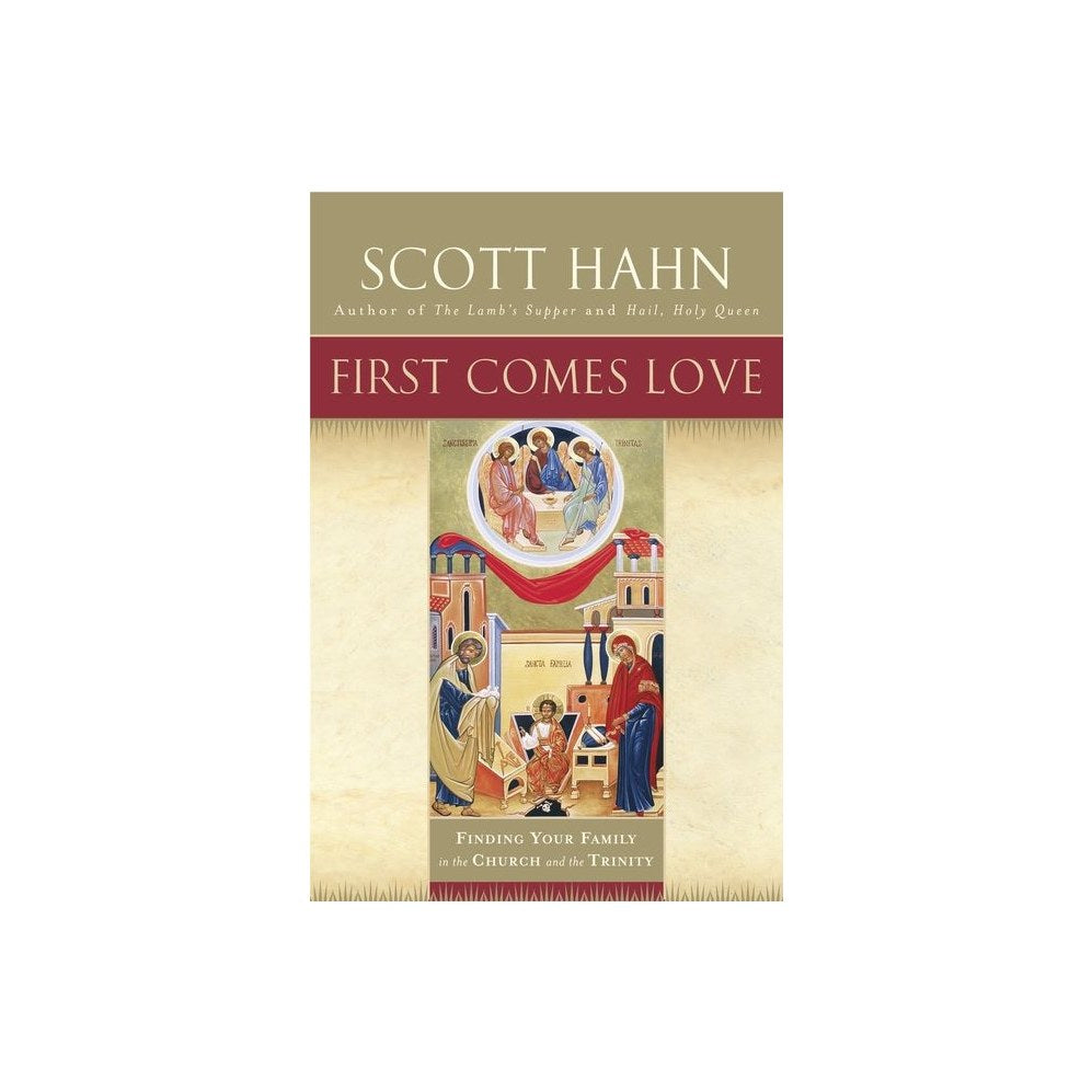 First Comes Love: Finding Your Family in the Church and the Trinity