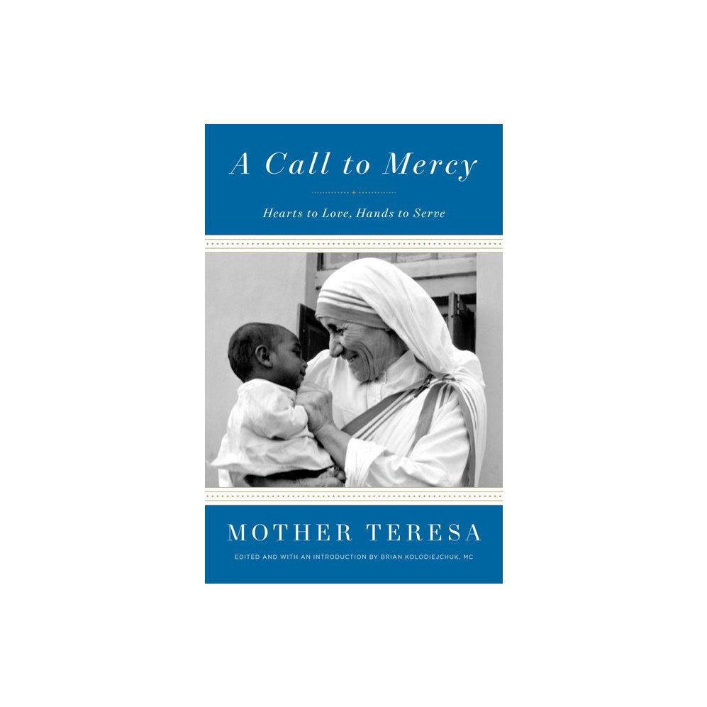 A Call to Mercy: Hearts to Love, Hands to Serve