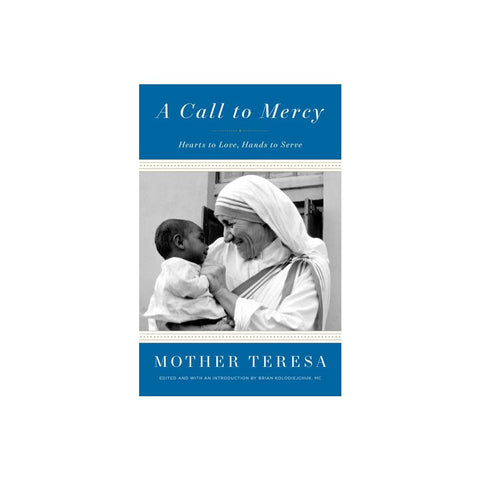 A Call to Mercy: Hearts to Love, Hands to Serve