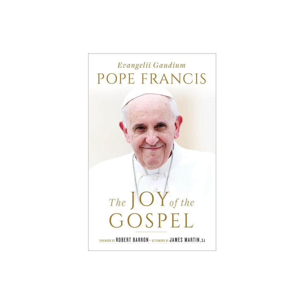 The Joy of the Gospel: Evangelii Gaudium