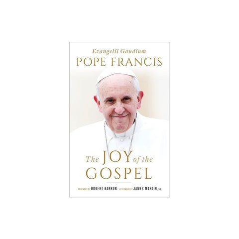 The Joy of the Gospel: Evangelii Gaudium