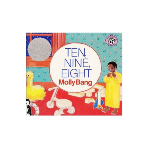 Ten, Nine, Eight: A Caldecott Honor Award Winner