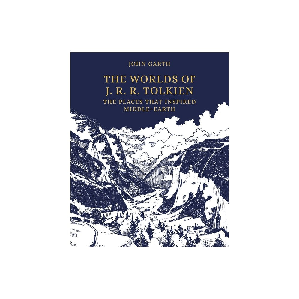 The Worlds of J. R. R. Tolkien: The Places That Inspired Middle-Earth