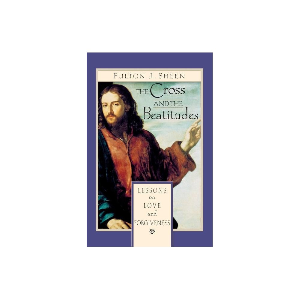 The Cross and Beatitudes: Lessons on Love and Forgiveness