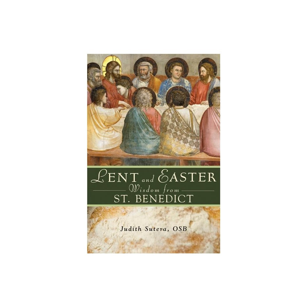 Lent and Easter Wisdom from St. Benedict