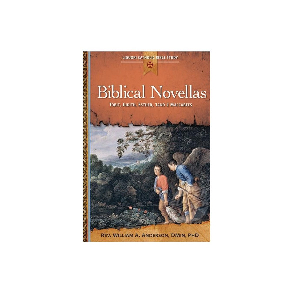 Biblical Novellas: Tobit, Judith, Esther, 1 and 2 Maccabees