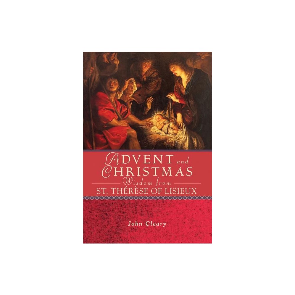 Advent Christmas Wisdom St Therese of Li