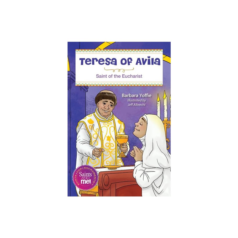 Teresa of Avila: Saint for the Eucharist