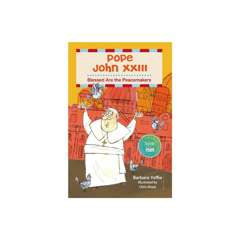Pope John XXIII: Blessed Are the Peacemakers