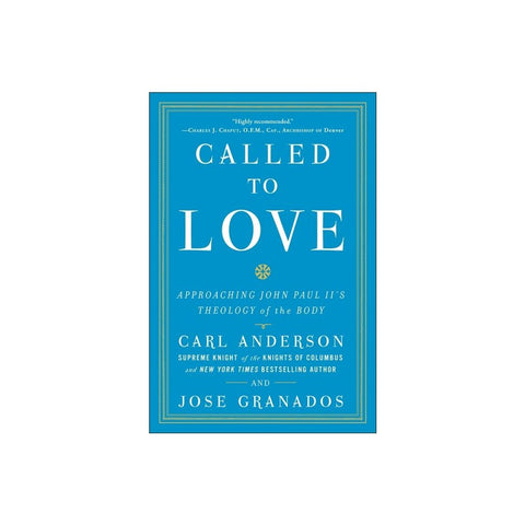 Called to Love: Approaching John Paul II's Theology of the Body