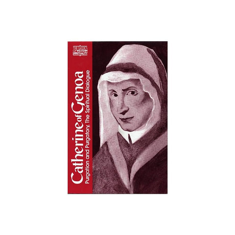 Catherine of Genoa: Purgation and Purgatory, the Spiritual Dialogue