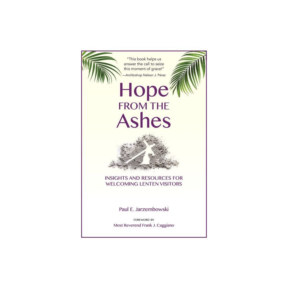 Hope from the Ashes: Insights and Resources for Welcoming Lenten Visitors