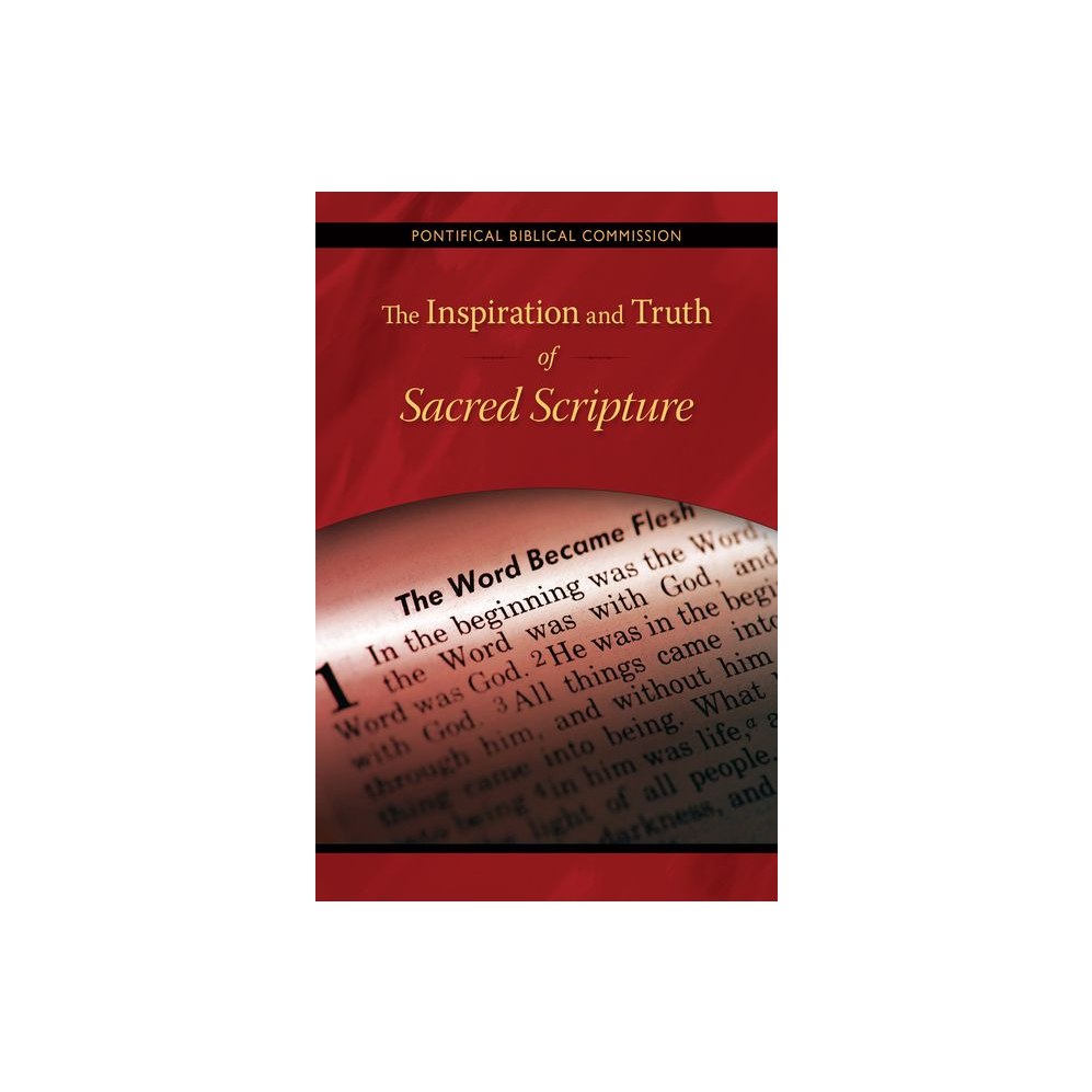 Inspiration and Truth of Sacred Scripture: The Word that Comes from God and Speaks of God for the Salvation of the World