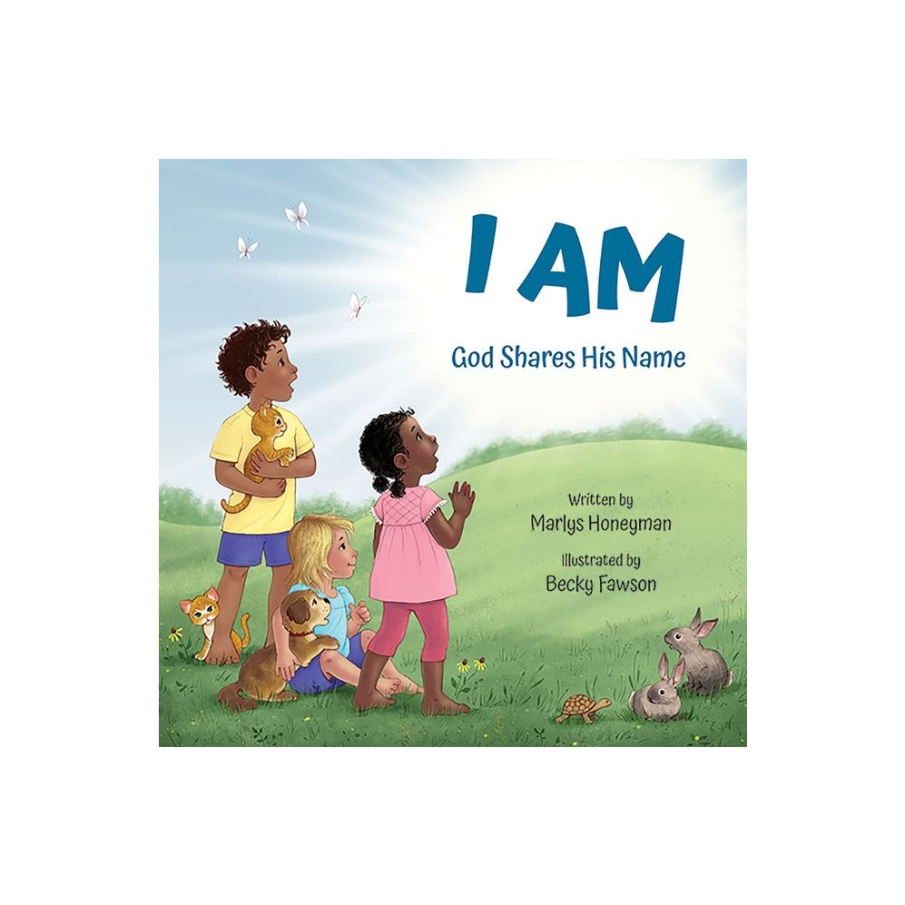 I Am: God Shares His Name
