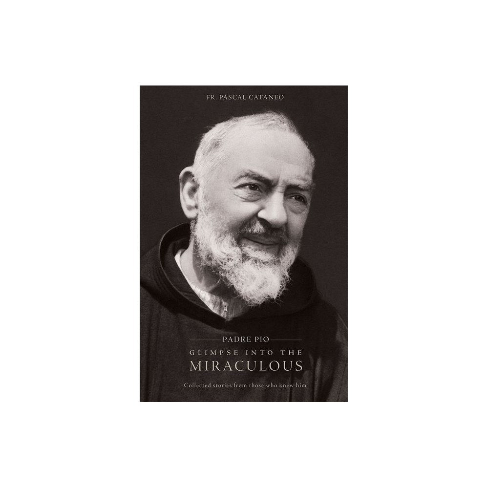 Padre Pio: Glimpse Miraculous