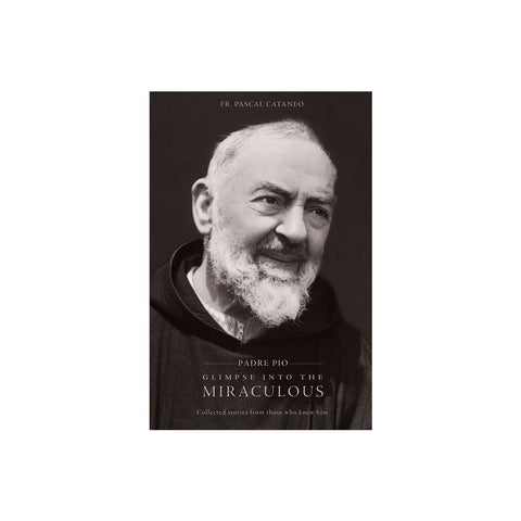 Padre Pio: Glimpse Miraculous