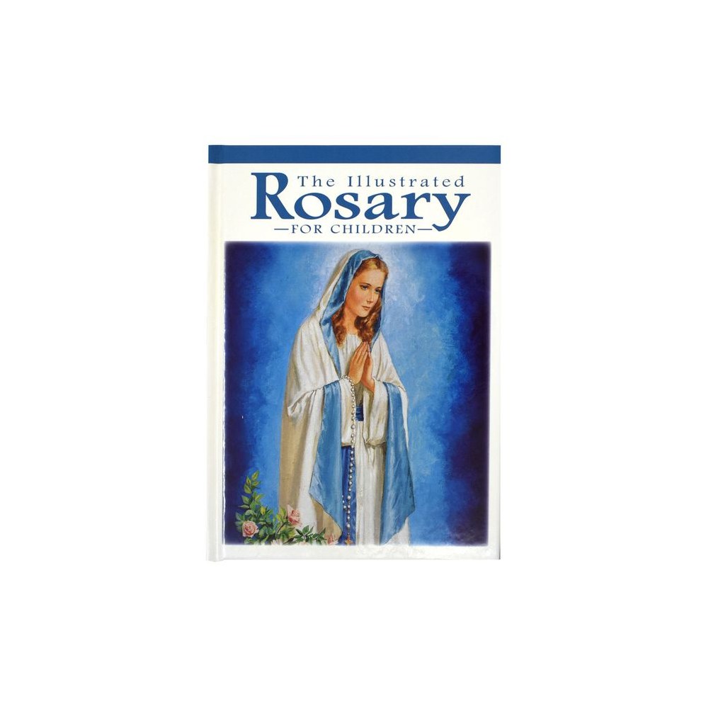 The Illustrated Rosary for Children