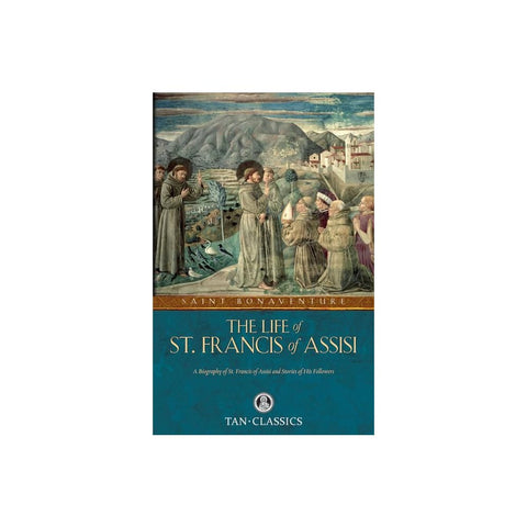 The Life of St. Francis of Assisi