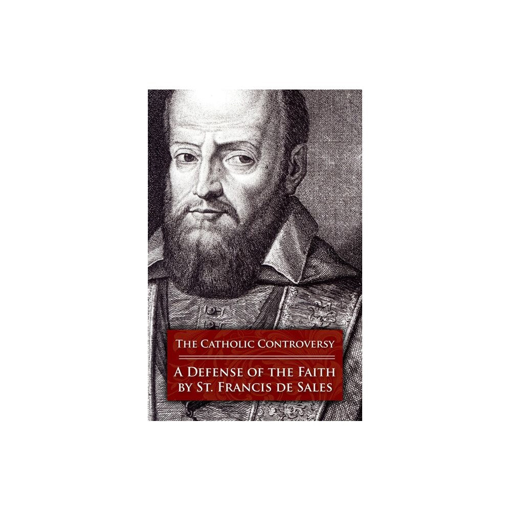 The Catholic Controversy: A Defense of the Faith
