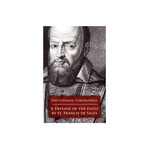 The Catholic Controversy: A Defense of the Faith