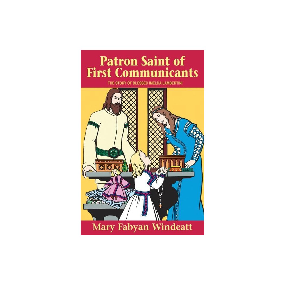 Patron Saint of First Communicants: The Story of Blessed Imelda Lambertini