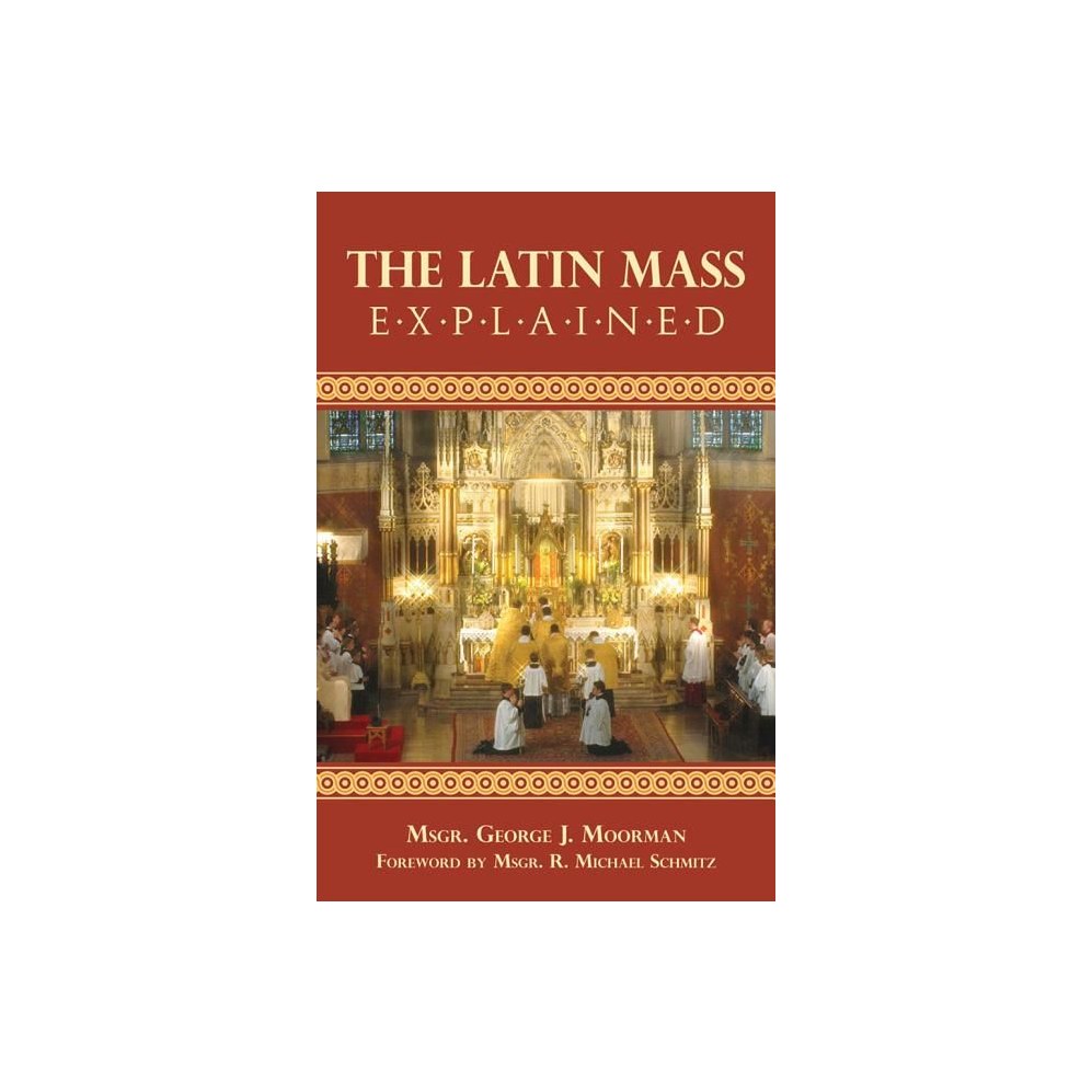 The Latin Mass Explained