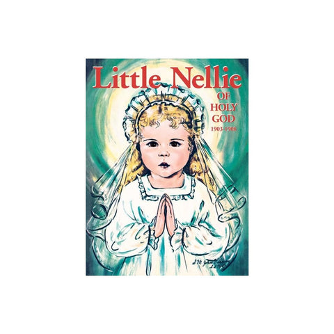 Little Nellie of Holy God: Illustrations by the Beloved Sister John Vianney
