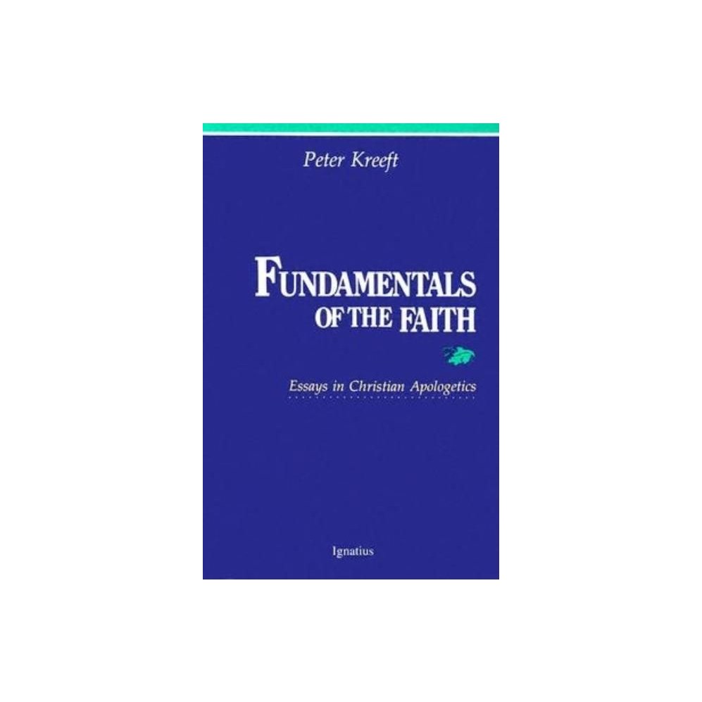 Fundamentals of the Faith: Essays in Christian Apologetics