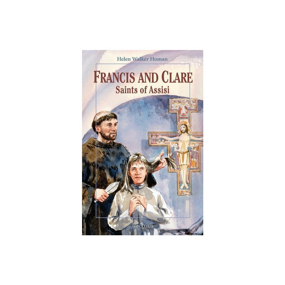 Francis and Clare, Saints of Assisi