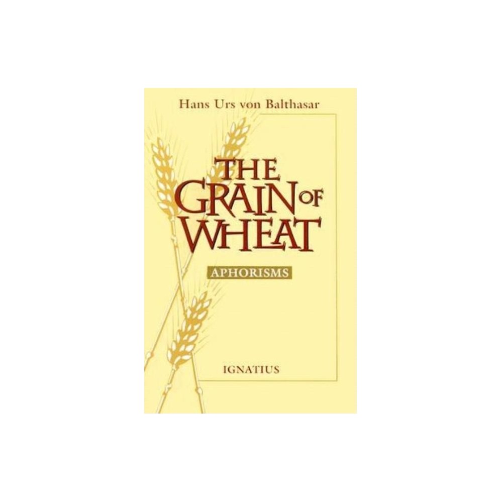 The Grain of Wheat: Aphorisms