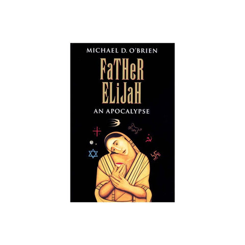 Father Elijah: An Apocalypse
