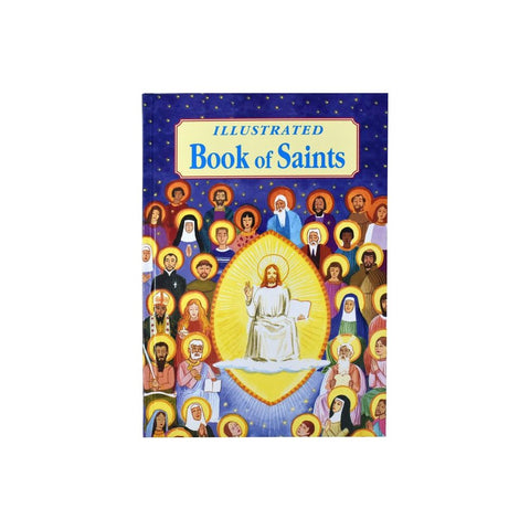 Illustrated Book of Saints: Inspiring Lives in Word and Picture