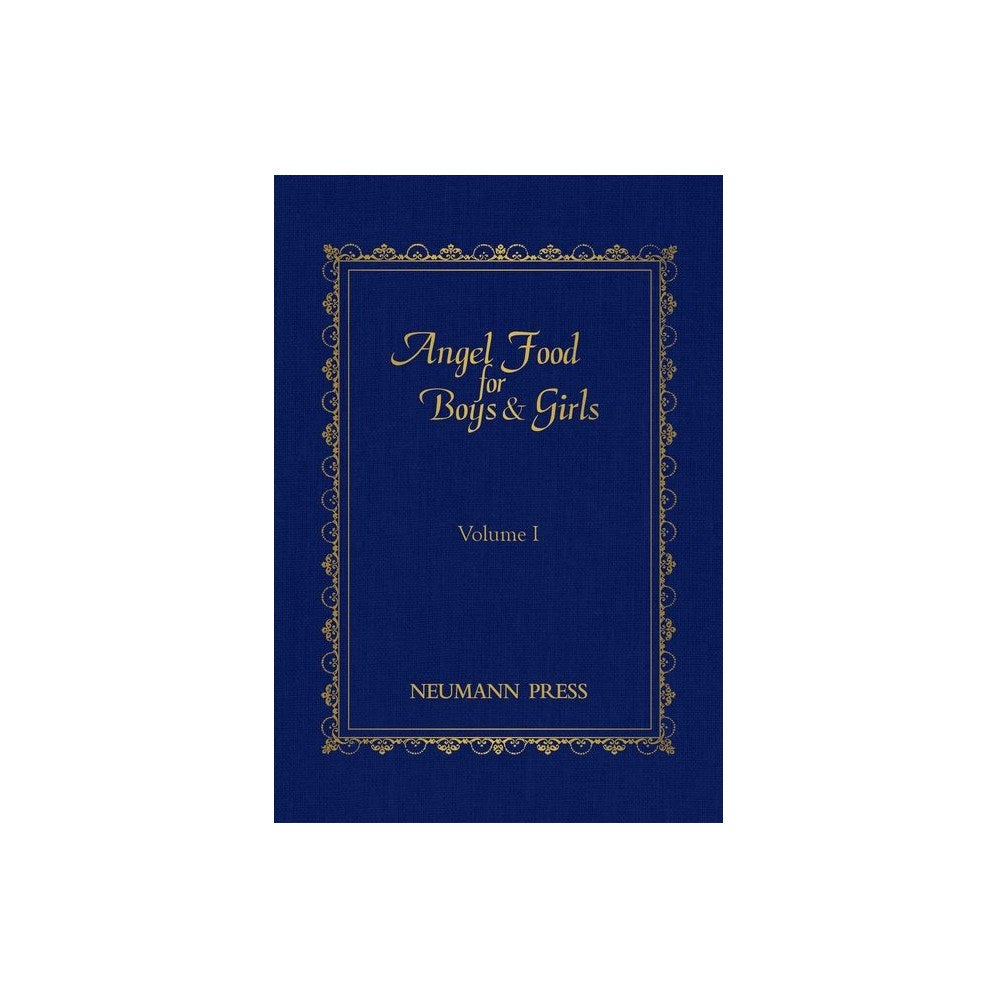 Angel Food for Boys & Girls - Vol. I: Volume 1