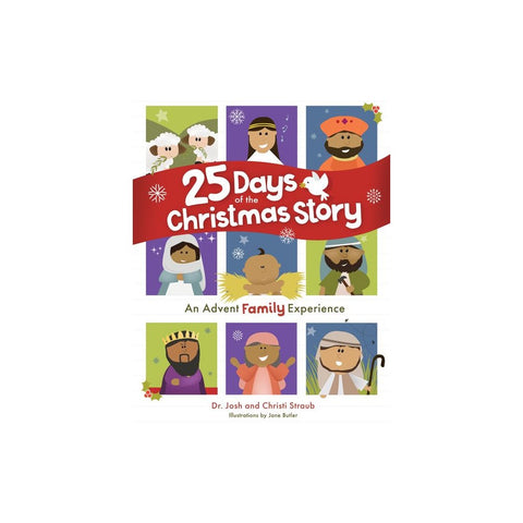 25 Days of the Christmas Story: An Advent Family Experience