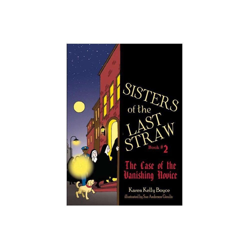 Sisters of the Last Straw Vol 2: The Case of the Vanishing Novice Volume 2