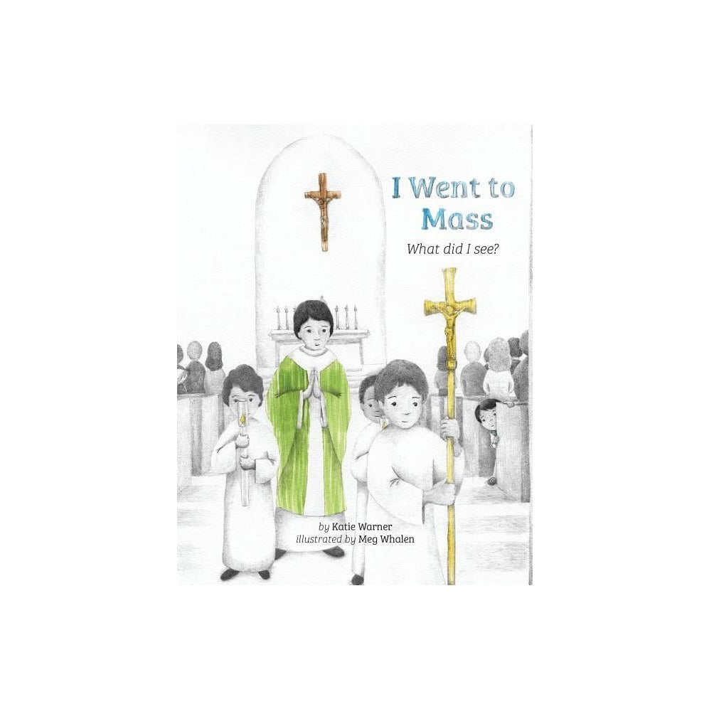 I Went to Mass: What Did I See?