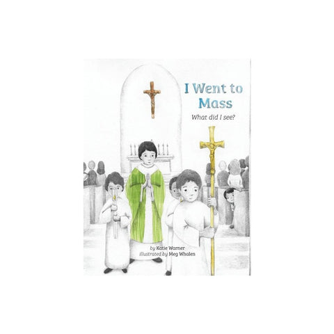 I Went to Mass: What Did I See?